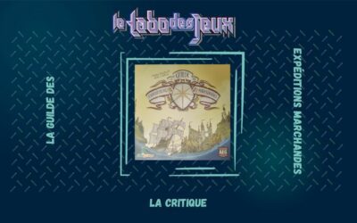 Test : la Guilde des Expéditions Marchandes