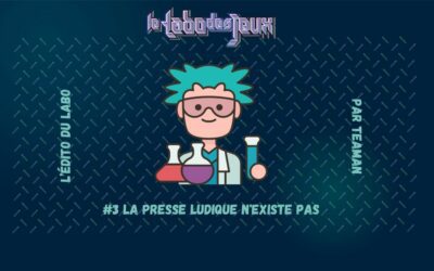 L’édito du Labo #3 – La presse ludique n’existe pas
