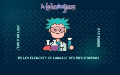 L&rsquo;édito du Labo #5 – Les éléments de langage des influenceurs