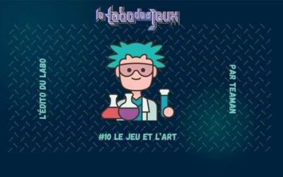 L’édito du Labo #10 – Le jeu et l’art