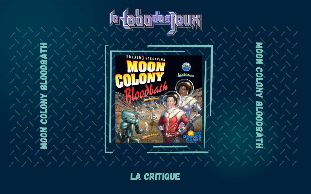 Test : Moon Colony Bloodbath