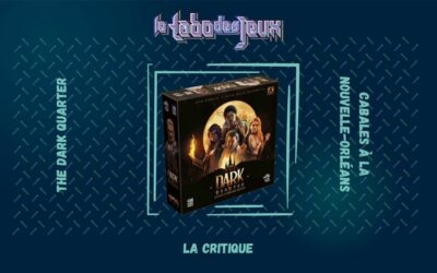 Test : The Dark Quarter – Cabales à la Nouvelle Orléans