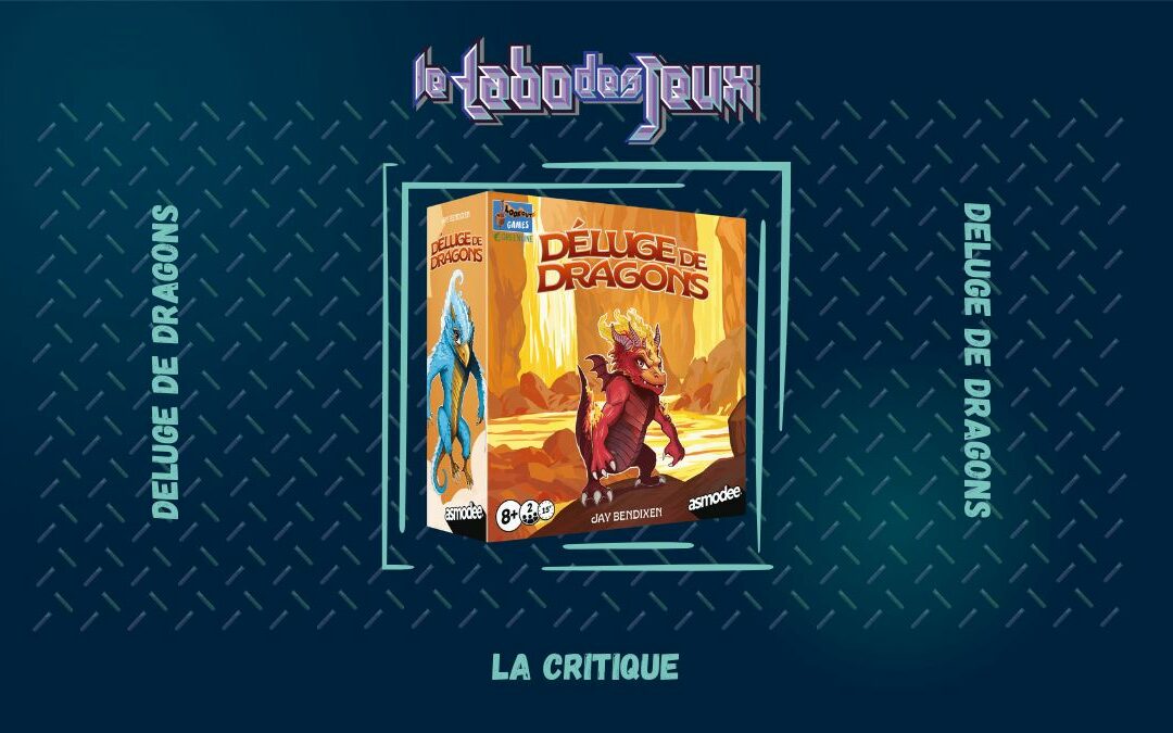 Test : Deluge de Dragons